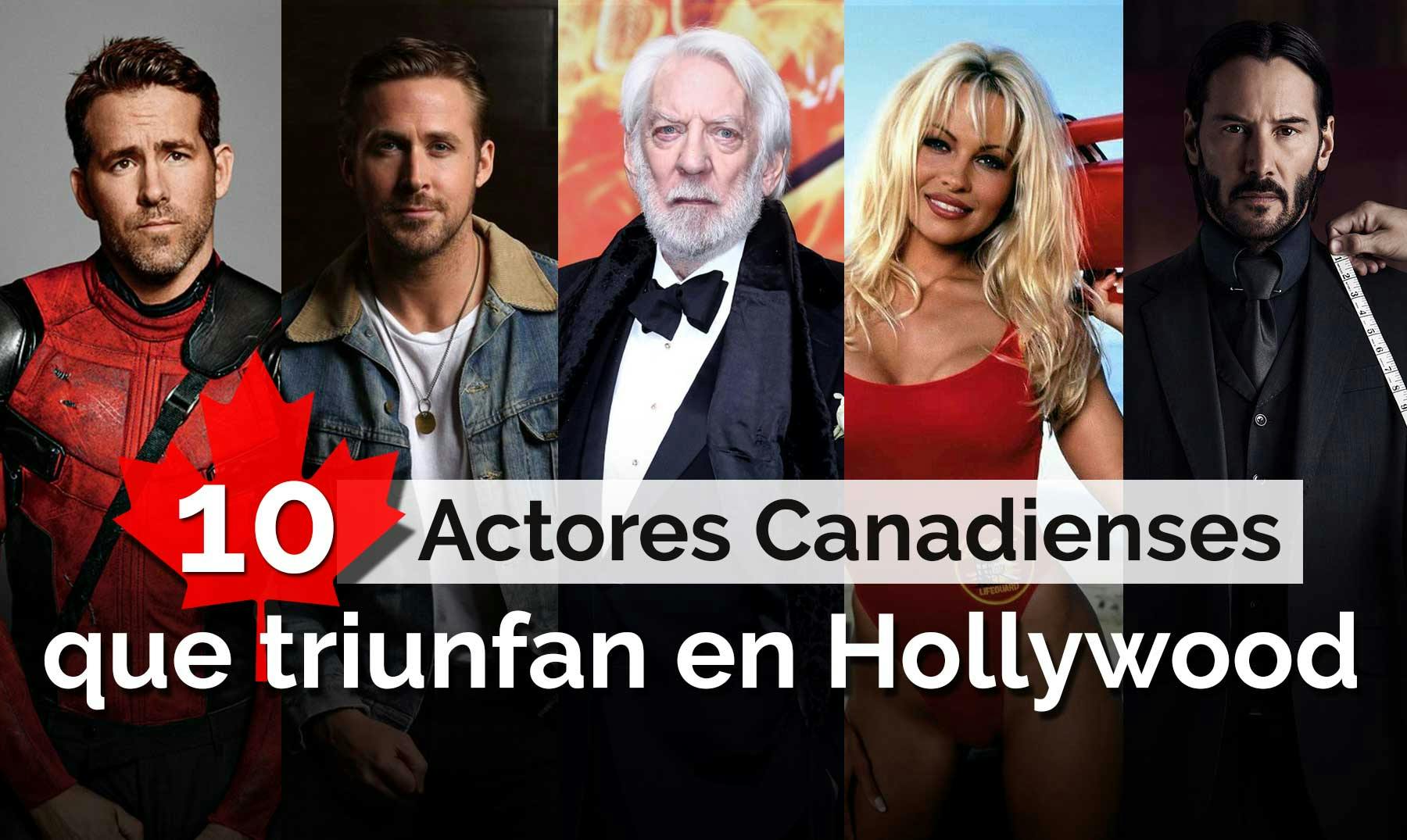 Los 10 actores canadienses más famosos de Hollywood